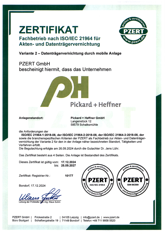 Pickard+Heffner Zertifikat Fachbetrieb nach ISO/IEC 21964 Akten- und Datenträgervernichtung - Variante 2 - Datenträgervernichtung durch mobile Anlage